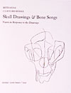 Skull Drawings and Bone Songs